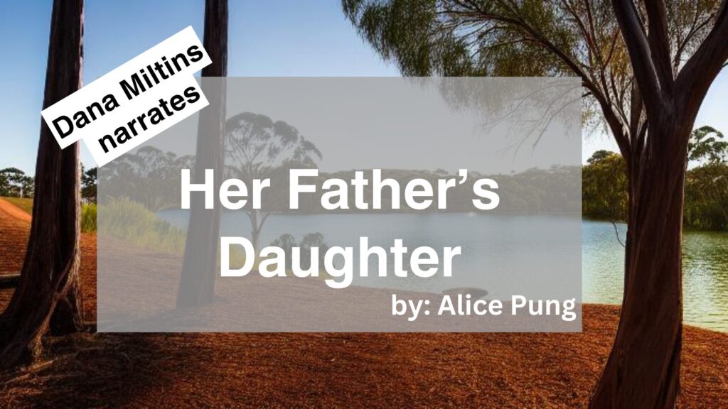 Dana Miltins Narrates Her Father’s Daughter by Alice Pung