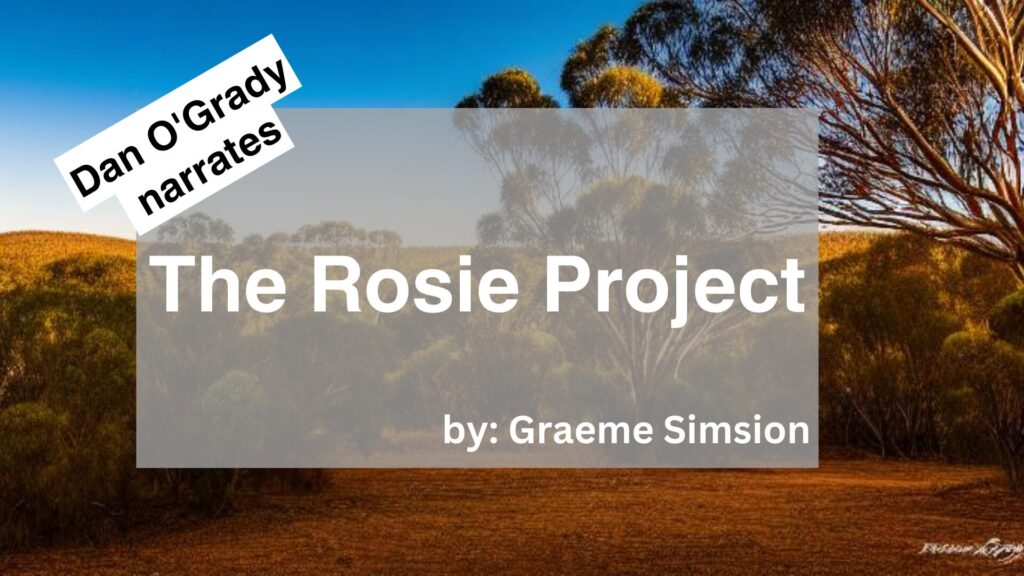 Dan O'Grady Narrates The Rosie Project by Graeme Simsion