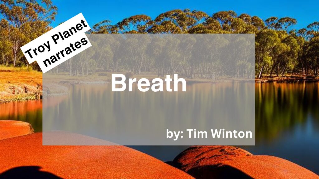 Troy Planet Narrates Breath by Tim Winton