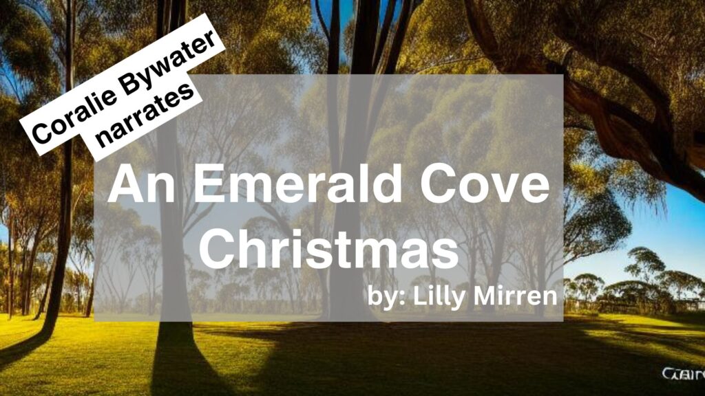 Coralie Bywater Narrates An Emerald Cove Christmas by Lilly Mirren