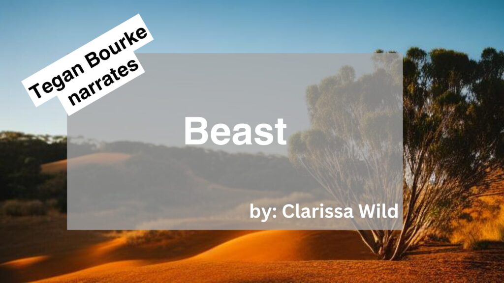 Tegan Bourke Narrates Beast by Clarissa Wild