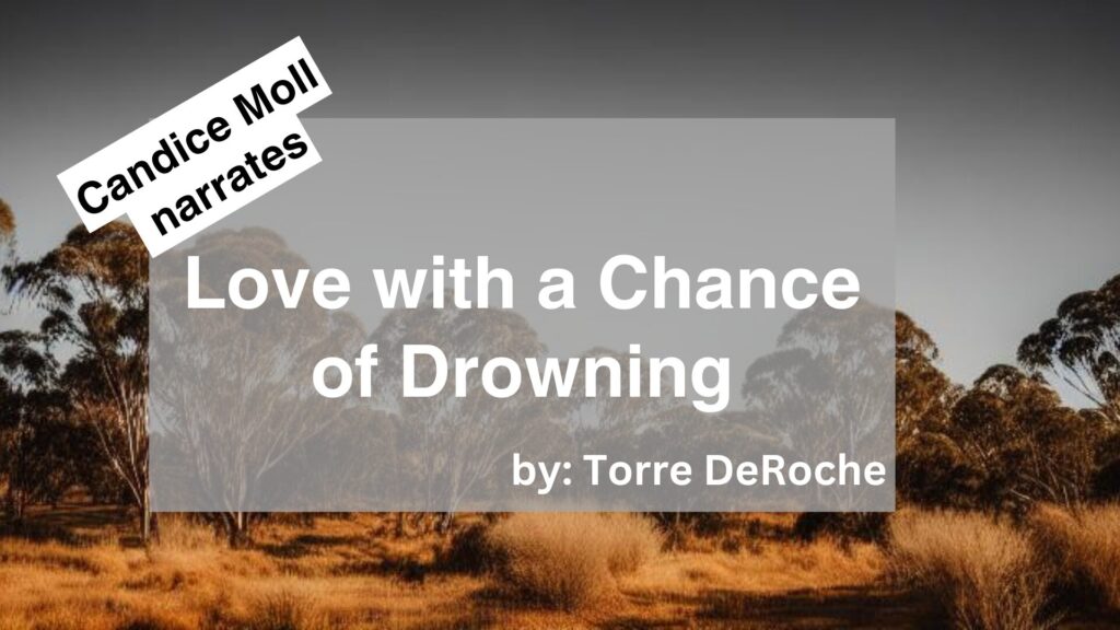 Candice Moll Narrates Love with a Chance of Drowning by Torre DeRoche