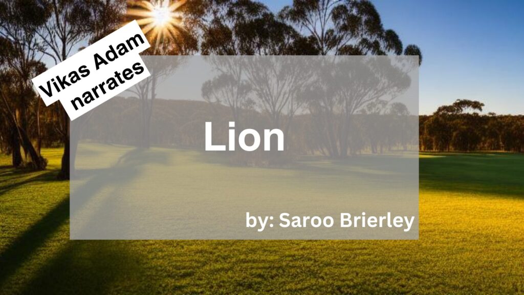 Vikas Adam Narrates Lion by Saroo Brierley