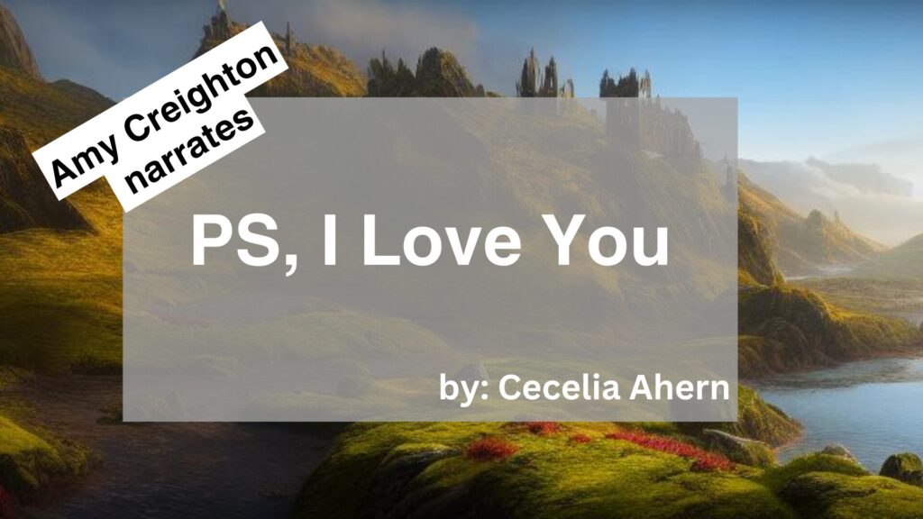 Amy Creighton	Narrates	PS, I Love You 	By	Cecelia Ahern