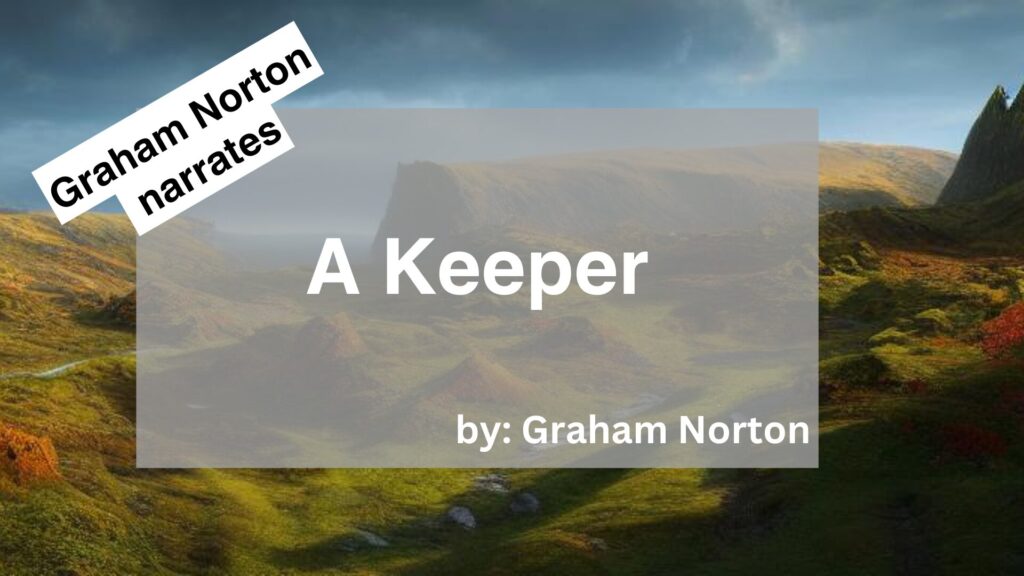 Graham Norton	Narrates	A Keeper	By	Graham Norton