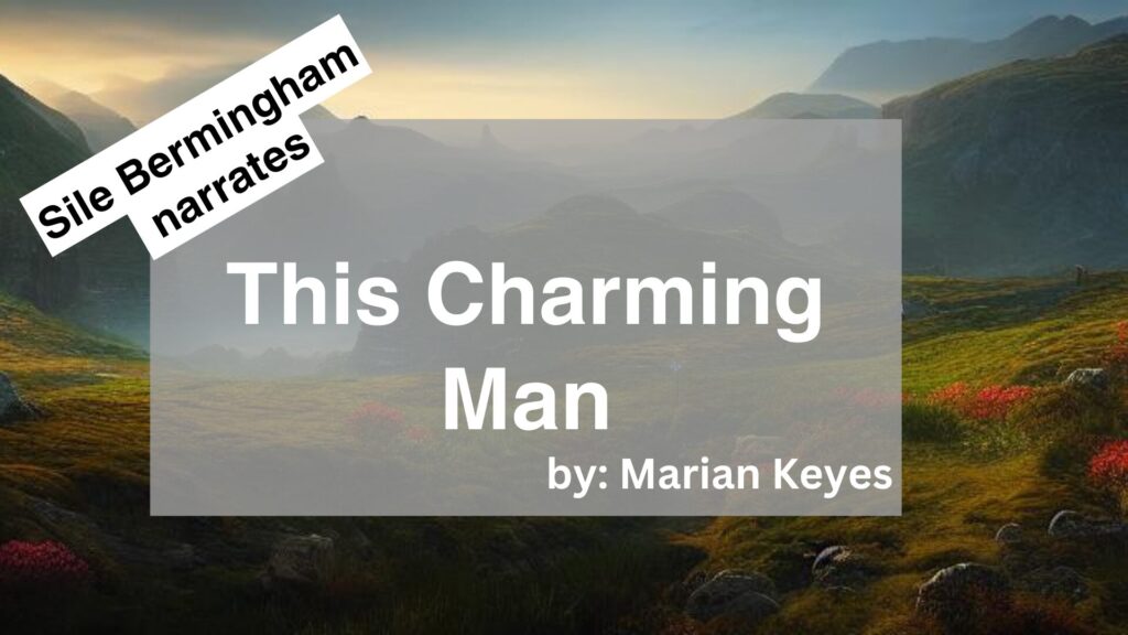 Sile Bermingham	Narrates	This Charming Man	By	Marian Keyes