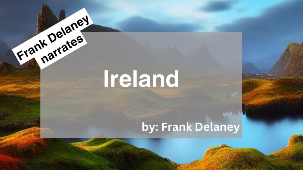 Frank Delaney	Narrates	Ireland	By	Frank Delaney