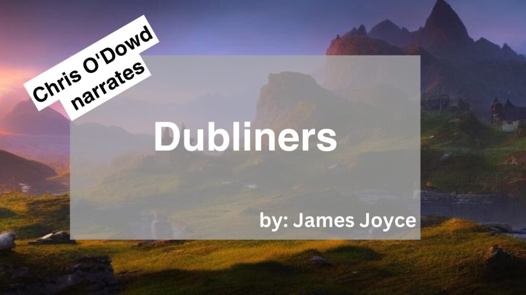 Chris O'Dowd	Narrates	Dubliners	By	James Joyce