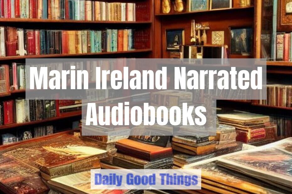 marin ireland narrated audiobooks main image created by NightCafe Creator AI